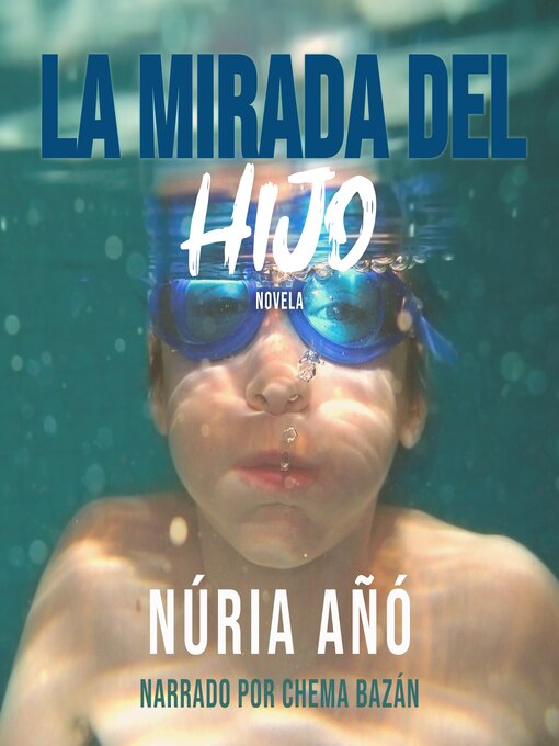 Title details for La mirada del hijo by Núria Añó - Available